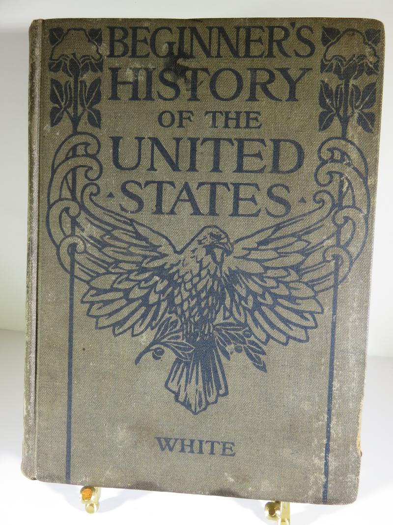 1914 Beginner's History of the United States Henry Alexander White NC Edition - Just Stuff I Sell