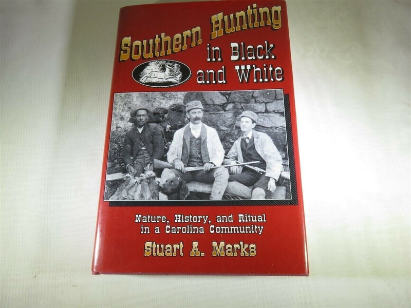 Southern Hunting in Black and White : Nature, History, and Ritual in a Carolina product image for Just Stuff I Sell, clear front view, neutral background, original listing photo, optimized descriptive alt text, centered composition variant 3