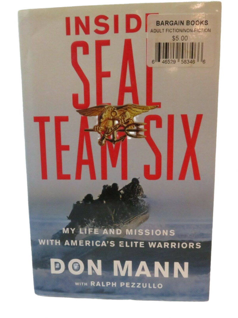 nside SEAL Team Six My Life and Missions with America's Elite Warriors Don Mann