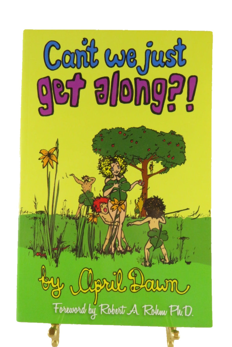 Can't We Just Get Along?! By April Dawn Personality Insights, Inc — front view
