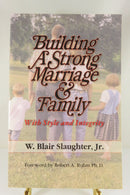 Building a Strong Marriage & Family W. Blair Slaughter, Jr. Cornerstone — front view