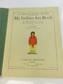 My Indian Art Book 1930 Educational Textbook by Laidlaw Brothers Appreciation Textbooks Part Three Cora Elder Stafford