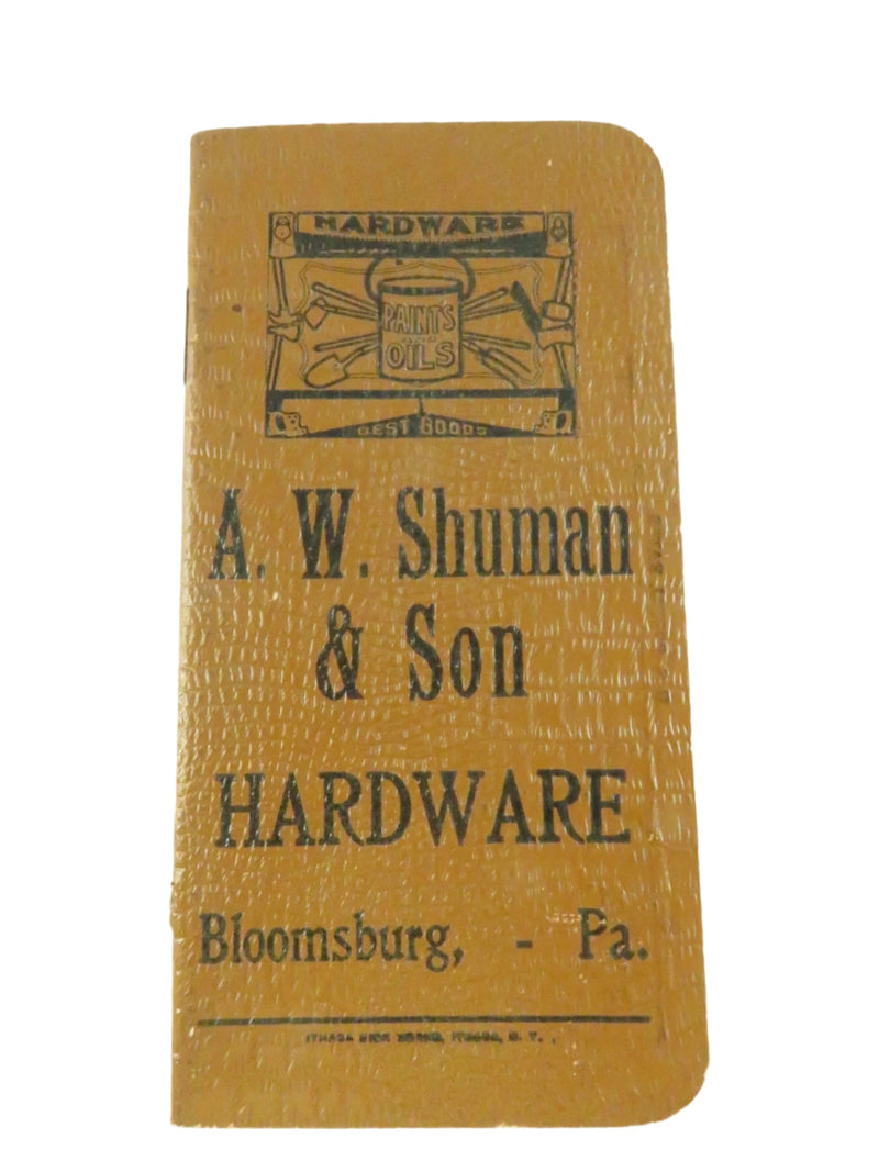c1915 A.W. Shuman & Son Hardware Notepad - Bloomsburg PA - Ithaca Sign Works — front view