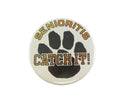 "Senioritis Catch It!" Pinback - Tiger Paw Logo - Graduation Spirit — front view