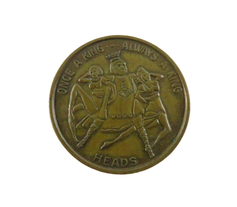 Vintage Brass Comic Coin Token "Once a King Always a King / Once a Knight Is Enough" - 1" — front view