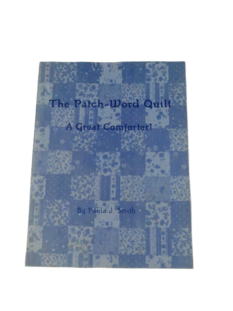 The Patch-Word Quilt A Great Comforter Paula J. Smith 1985 Signed 5th Printing 1987 — front view