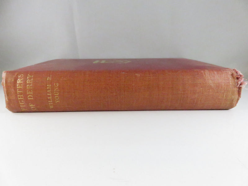 Fighters of Derry by William R. Young, 1932 historical chronicle, cloth hardcover, fair condition