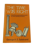 Front cover of The Time Was Right by George A. E. Salstrand, orange pictorial boards with subtitle and classical imagery