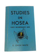 Blue hardcover front cover of Studies in Hosea: God's Incomparable Love by K. Owen White, with a scroll and lightning-bolt emblem.