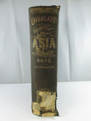 Gilt-lettered spine reading Overland Through Asia, Thomas W. Knox, Illustrated, with extensive loss and exposed material at the foot.