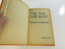 The Time Was Right: How God Prepared the World for the Coming of Christ by George A. E. Salstrand, 1973 Broadman Press Hardcover