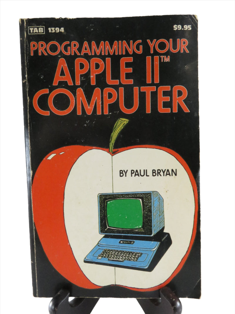 Programming Your Apple II Computer by Paul Bryan Tab Books 1st Ed 2nd Printing