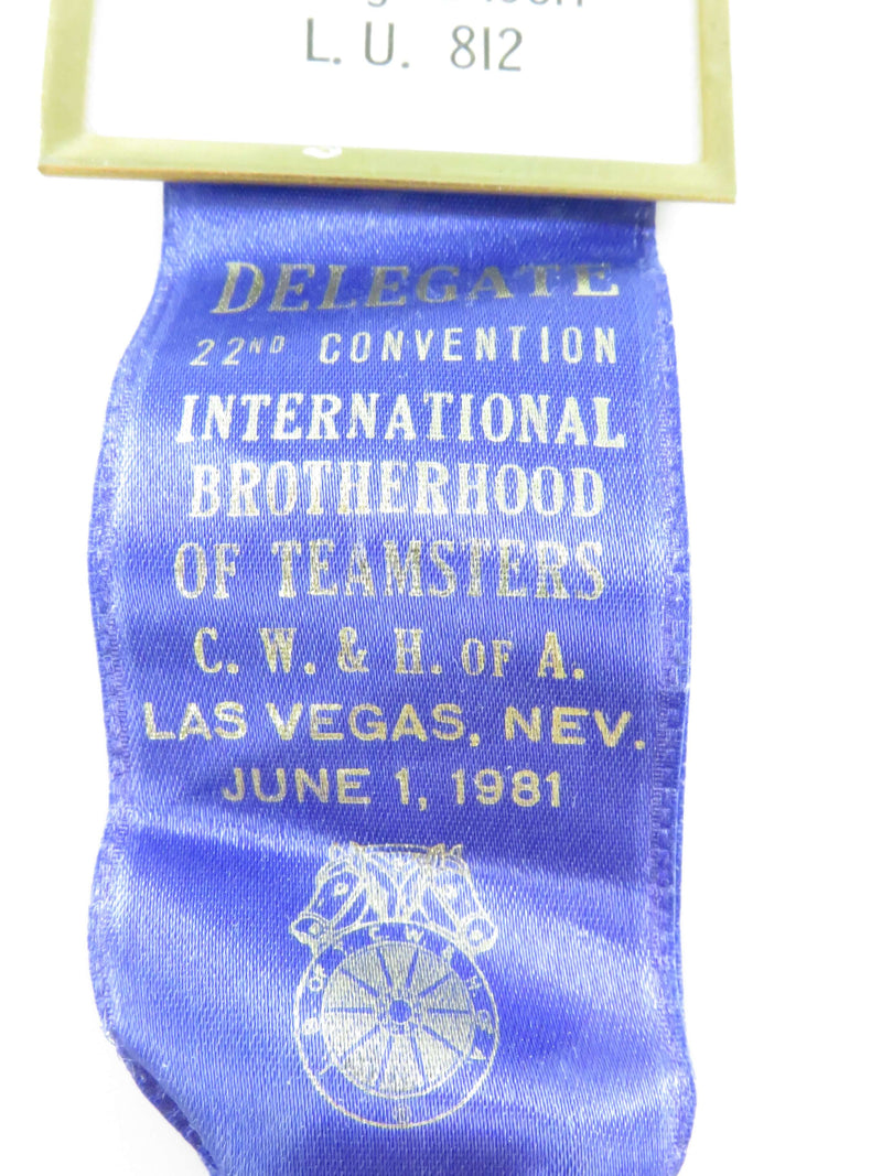 1981 Delegate Ribbon 22nd Convention International Brotherhood of Teamsters CW&H of A