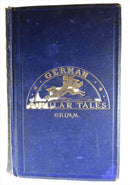 German Popular Tales and Household Stories The Brothers Grimm 1869 - Just Stuff I Sell