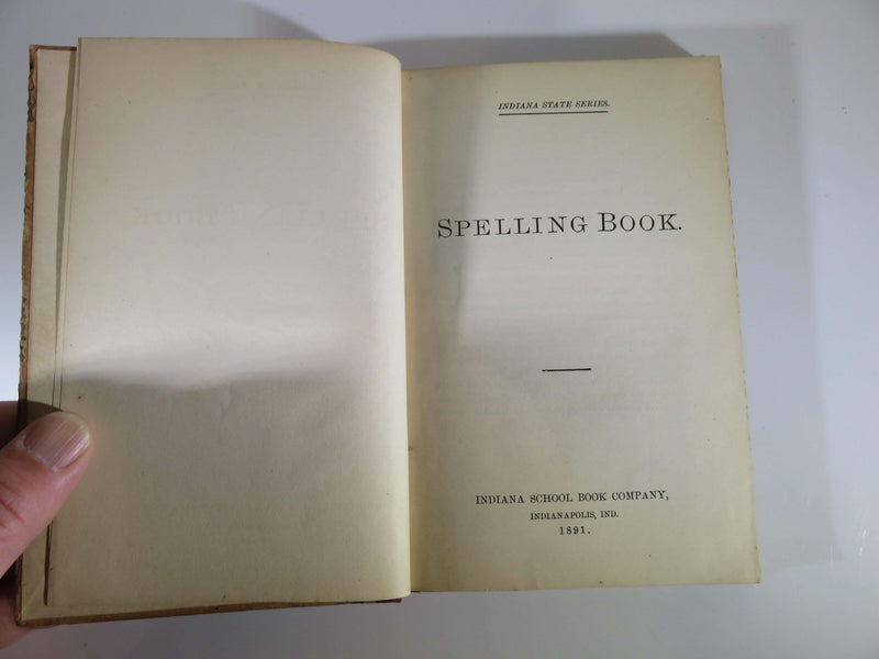 1891 Indiana State Series Spelling Book Indiana School Book Company - Just Stuff I Sell