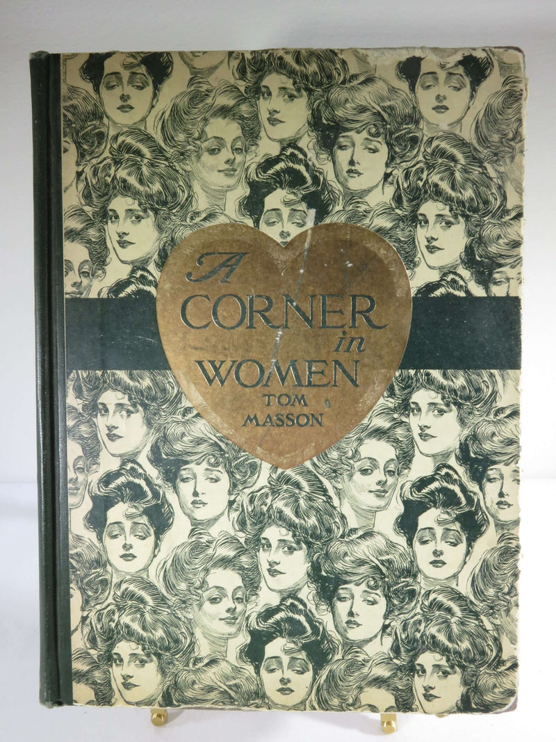1905 A Corner in Women and other Follies Tom Masson Illustrated Moffat Yard & Co