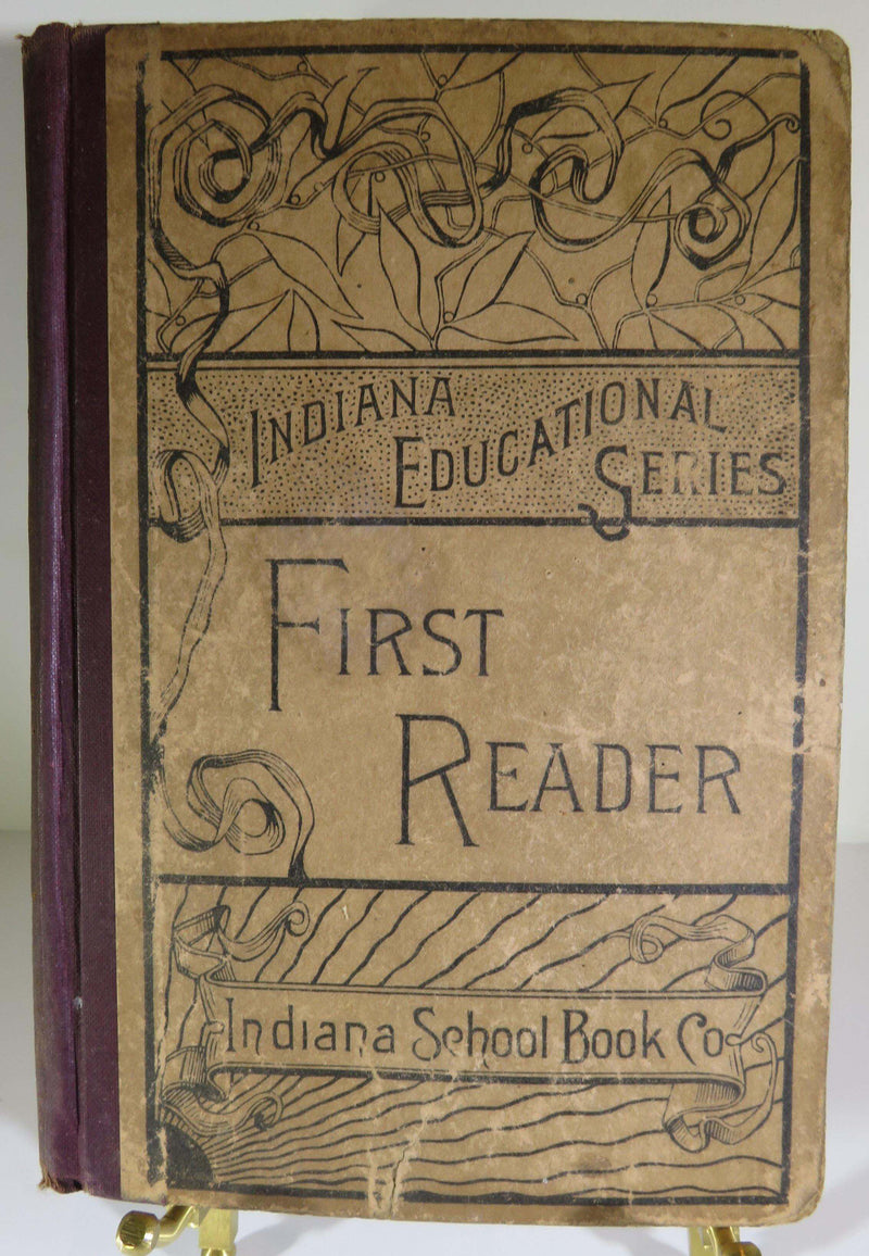 Indiana Educational Series First Reader 1889 Jas. E. Blythe Indiana School Book Co - Just Stuff I Sell
