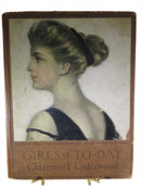 1909 Girls of To-Day Clarence F Underwood Frederick A Stokes Company Oct. 09 product image for Just Stuff I Sell, clear front view, neutral background, original listing photo, optimized descriptive alt text, centered composition