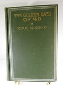 The Golden Days of '49 Kirk Munroe Dodd, Mead & Company 1889 1st Edition - Just Stuff I Sell