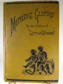 Morning Glories, and Other Stories L.M. Alcott Illustrated G. W. Carleton & Co - Just Stuff I Sell
