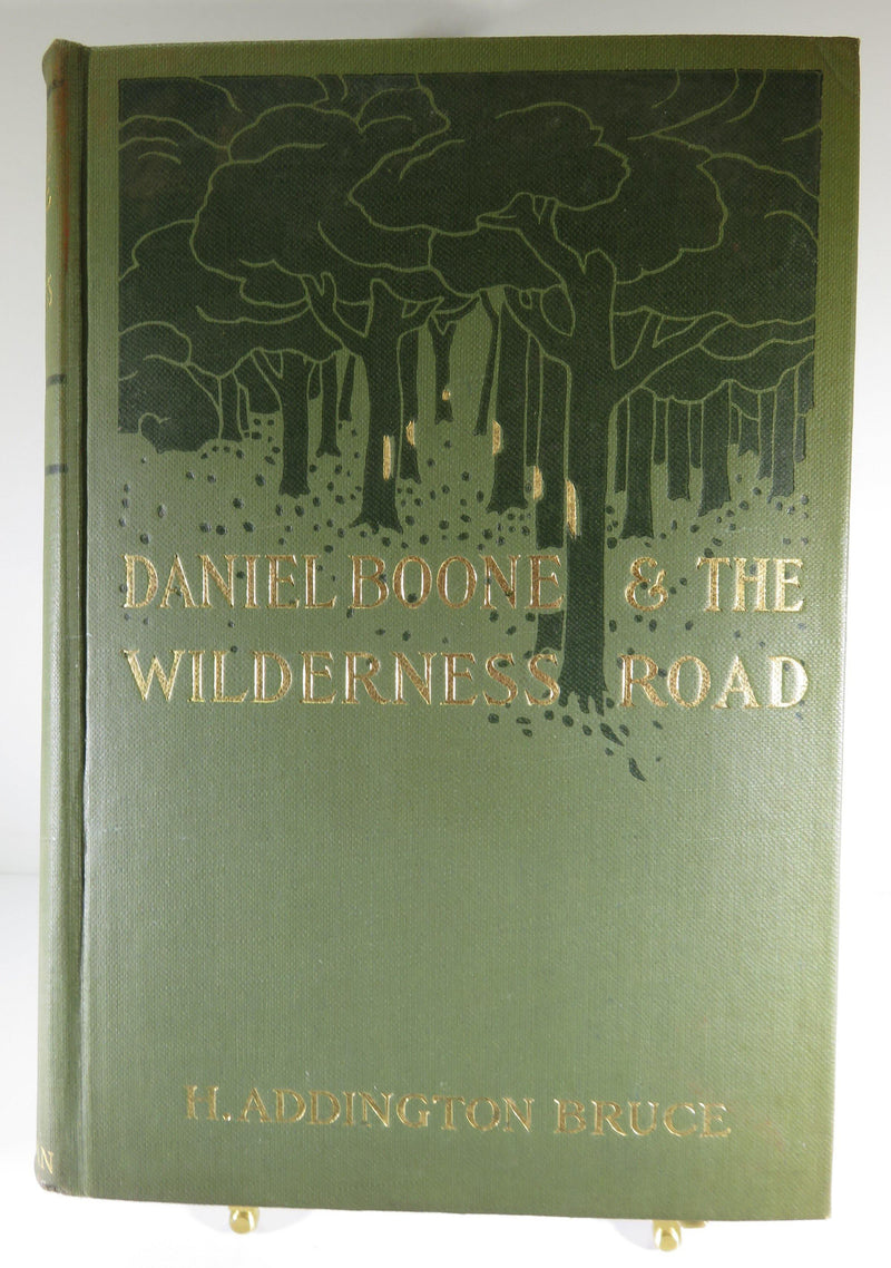 May 1910 Daniel Boone & The Wilderness Road H. Addington Bruce Illustrated - Just Stuff I Sell