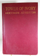 Tower of Ivory A Novel by Gertrude Atherton 1910 The MacMillan Company - Just Stuff I Sell