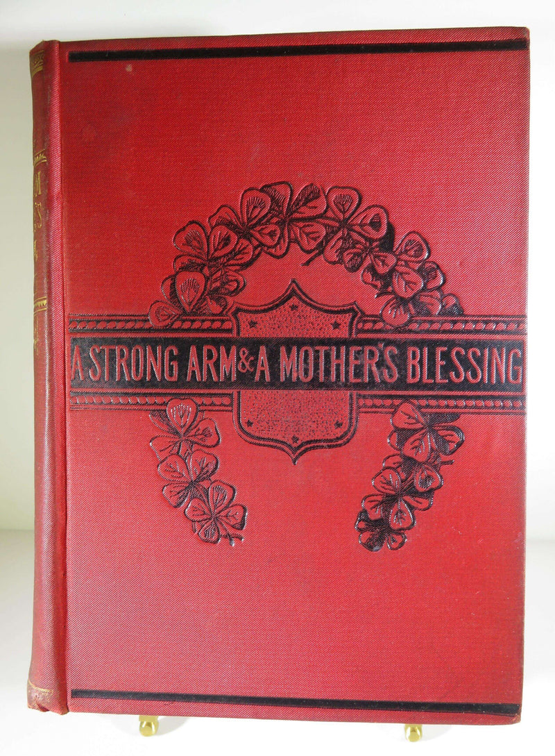 A Strong Arm & A Mother's Blessing 1881 Elijah Kellogg Lee And Shepard Publishers - Just Stuff I Sell