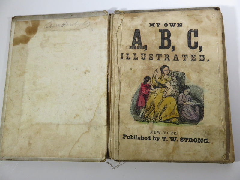 Rare My Own A, B, C, Color Illustrated Book T. W. Strong, Publisher Circa 1855 - Just Stuff I Sell