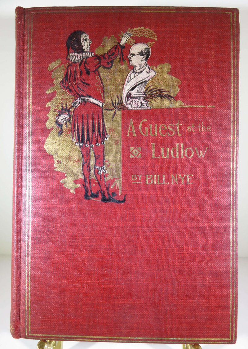 A Guest at the Ludlow and Other Stories by Bill Nye 1897 The Bowen-Merrill Company - Just Stuff I Sell